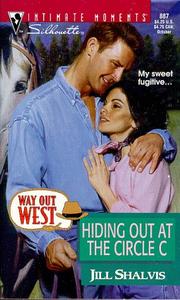 Cover of: Hiding Out At The Circle C (Way Out West) by Jill Shalvis