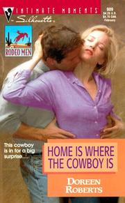 Cover of: Home Is Where The Cowboy Is  (Rodeo Men) by Doreen Roberts