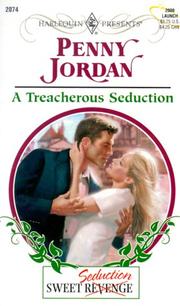Cover of: A Treacherous Seduction (Sweet Revenge/Seduction) by Penny Jordan