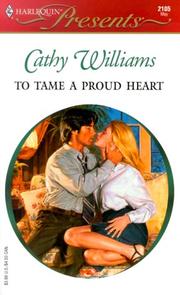 Cover of: To Tame a Proud Heart by Cathy Williams