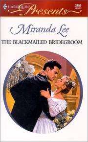 Cover of: Blackmailed Bridegroom (Latin Lovers) | Miranda Lee