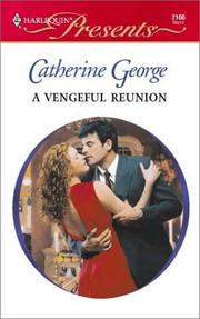 A Vengeful Reunion by Catherine George