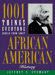 Cover of: 1001 things everyone should know about African-American history by Jeffrey C. Stewart