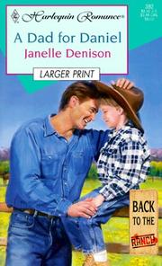 Cover of: Dad For Daniel (Back To The Ranch)  Larger Print by Denison