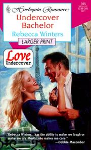 Cover of: Undercover Bachelor (Love Undercover) by Rebecca Winters