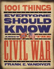 Cover of: 1001 things everyone should know about the Civil War by Frank Everson Vandiver