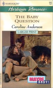 Cover of: The Baby Question by Caroline Anderson