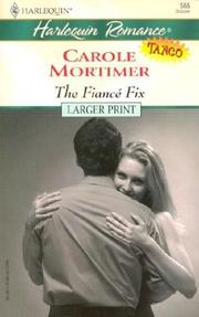 Cover of: The Fiance Fix  (Tango) by Carole Mortimer, Carole Mortimer