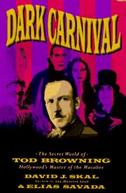Cover of: Dark carnival: the secret world of Tod Browning--Hollywood's master of the macabre