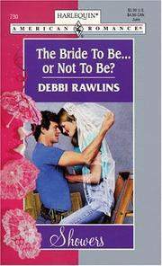 Cover of: The Bride to Be...or Not to Be by Debbi Rawlins