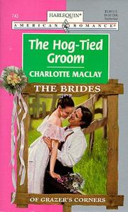 Cover of: Hog - Tied Groom (The Brides Of Grazer'S Corner) (American Romance , No 743)