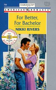 Cover of: For Better For Bachelor by Nikki Rivers