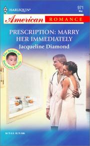 Cover of: Prescription: marry her immediately