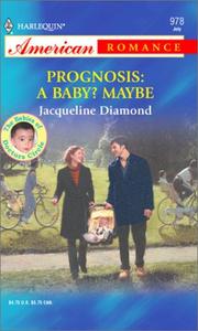 Cover of: Prognosis: a baby? maybe /cJacqueline Diamond.