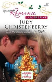 Cover of: Snowbound With Mr. Right (Larger Print Harlequin Romance: Mistletoe & Marriage) by Judy Christenberry