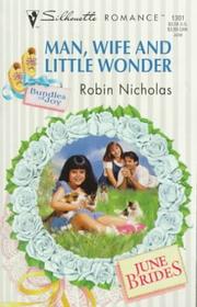 Cover of: Man, Wife, And Little Wonder (Bundles Of Joy/June Brides) by Nicholas