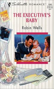 Cover of: Executive'S Baby  (Loving The Boss) by Wells