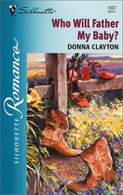 Cover of: Who Will Father My Baby? | Donna Clayton