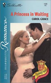 Cover of: A Princess In Waiting (Royally Wed: The Missing Heir) by Carol Grace