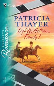 Cover of: Lights, action-- family! by Patricia Thayer
