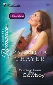 Cover of: Coming Home To The Cowboy by Patricia Thayer