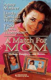 Cover of: Match For Mom by Anne Mather, Linda Randall Wisdom, Vicki Lewis Thompson