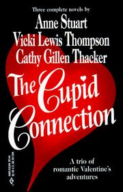 Cover of: Cupid Connection by Cathy Gillen Thacker, Anne Stuart, Vicki Lewis Thompson