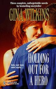 Cover of: Holding Out For A Hero by Gina Wilkins