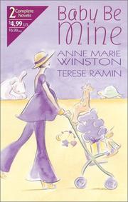 Cover of: Baby Be Mine (2 Novels in 1) by Anne Marie Winston, Terese Ramin