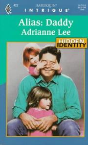 Cover of: Alias: Daddy (Hidden Identity, Book 3) (Harlequin Intrigue Series #422)