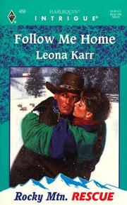Cover of: Follow Me Home: Rocky Mtn. RESCUE (Harlequin Intrigue, 459)