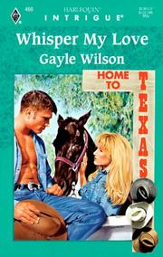 Cover of: Whisper My Love (Home To Texas) (Intrigue , No 466)