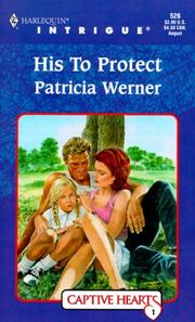 Cover of: His To Protect by Patricia Werner