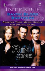 Cover of: Bayou Blood Brothers by Rebecca York (Ruth Glick), Metsy Hingle, Jo Ann Vest