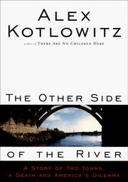 Cover of: The other side of the river: a story of two towns, a death, and America's dilemma