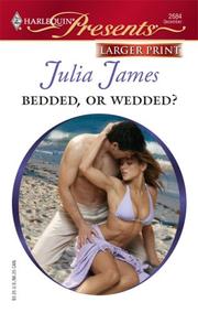 Cover of: Bedded, Or Wedded? by Julia James