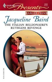 Cover of: The Italian Billionaire's Ruthless Revenge (Larger Print Harlequin Presents; Ruthless)