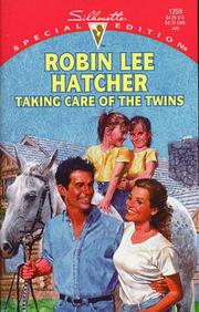 Cover of: Taking Care Of The Twins | Robin Hatcher