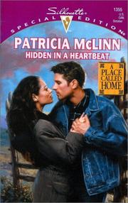Cover of: Hidden In A Heartbeat (A Place Called Home) by Patricia McLinn