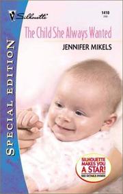 Cover of: Child She Always Wanted (Family Revelations) by Jennifer Mikels