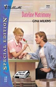Cover of: Dateline Matrimony (Hot Off The Press) by Gina Wilkins