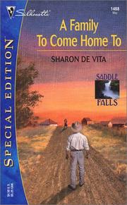 Cover of: A Family To Come Home To (Saddle Falls) (Silhouettte Special Edition, No. 1468)