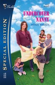 Cover of: Undercover Nanny by Wendy Warren, Wendy Warren