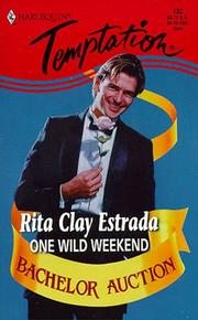 Cover of: One Wild Weekend (Bachelor Auction) by Rita Clay Estrada