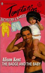 Cover of: The Badge and the Baby (Bachelors & Babies, Book 1) (Harlequin Temptation #741))