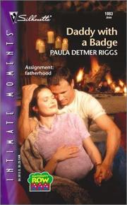 Cover of: Daddy With A Badge (Maternity Row) (Silhouette Intimate Moments, No 1083) by Paula Detmer Riggs