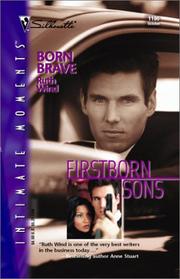 Cover of: Born Brave (Firstborn Sons): (Silhouette Intimate Moments, 1106)