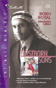 Cover of: Born Royal (Firstborn Sons) by Alexandra Sellers