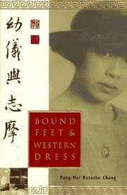 Cover of: Bound feet & Western dress | Pang-Mei Natasha Chang