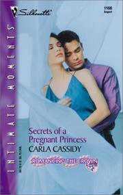 Cover of: Secrets Of A Pregnant Princess  (Romancing The Crown) (Sihouette Intimate Moments, 1166)